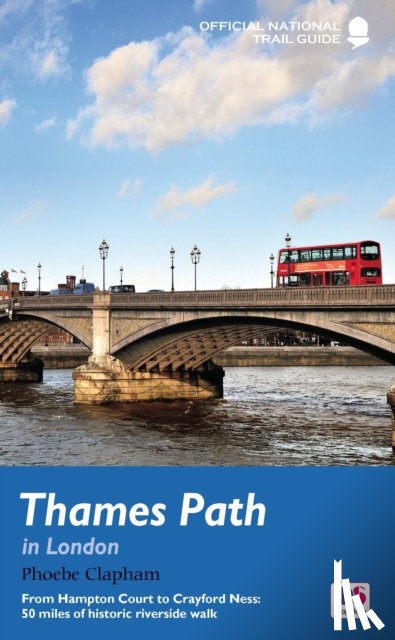 Clapham, Phoebe - Thames Path in London