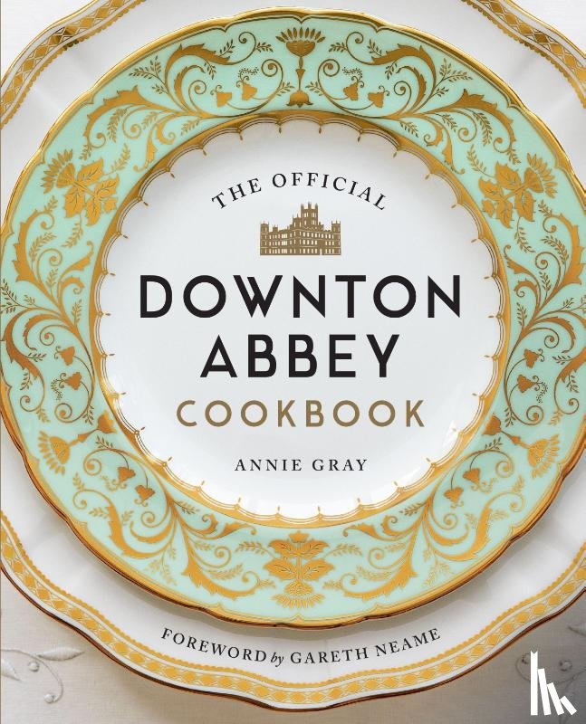 Gray, Annie - The Official Downton Abbey Cookbook
