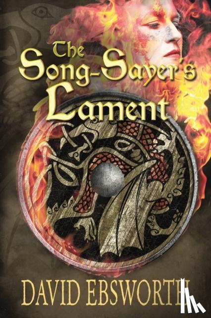 Ebsworth, David - The Song-Sayer's Lament