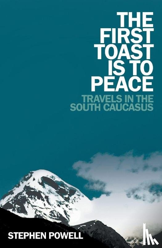 Powell, Stephen - The First Toast is to Peace