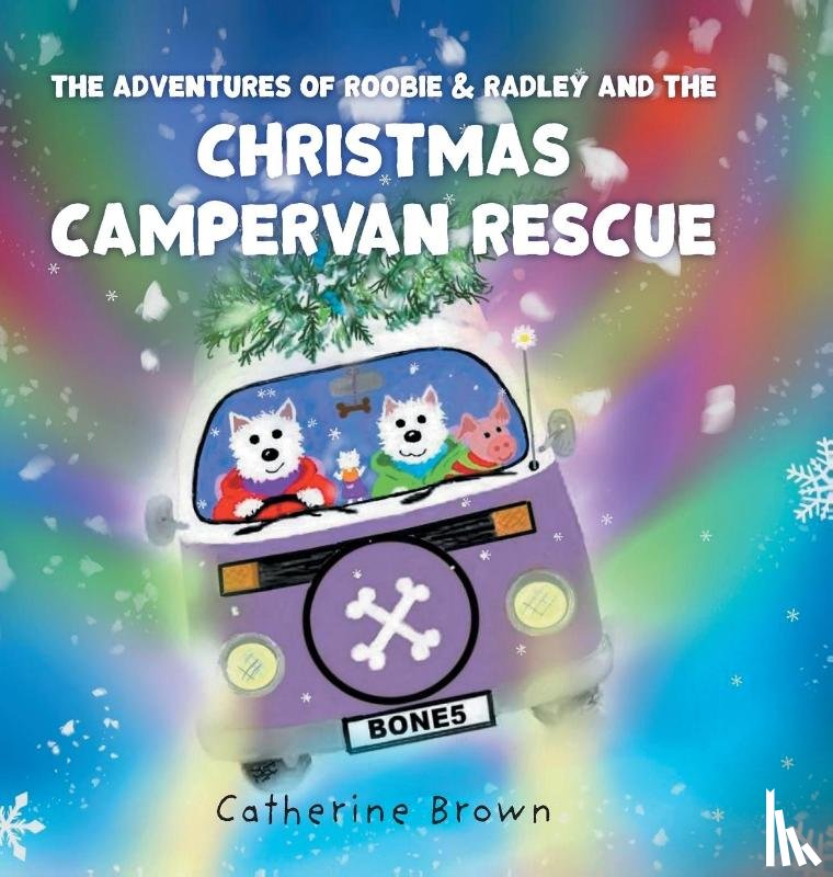 Brown, Catherine - The Adventures of Roobie & Radley and the Christmas Campervan Rescue