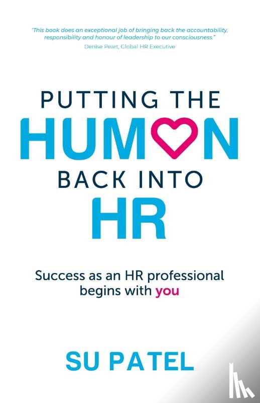 Patel, Su - Putting The Human Back Into HR