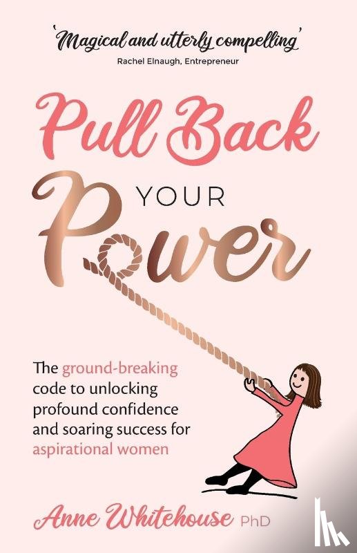 Whitehouse, Anne - Pull Back Your Power