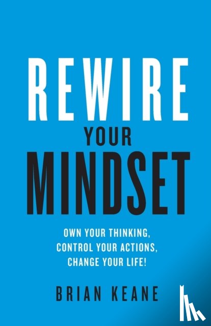 Keane, Brian - Rewire Your Mindset