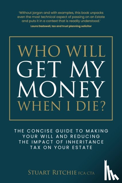 Ritchie, Stuart - Who Will Get My Money When I Die?