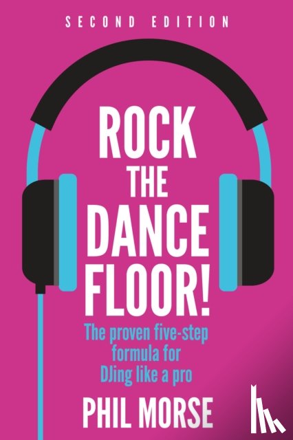 Morse, Phil - Rock The Dancefloor 2nd Edition
