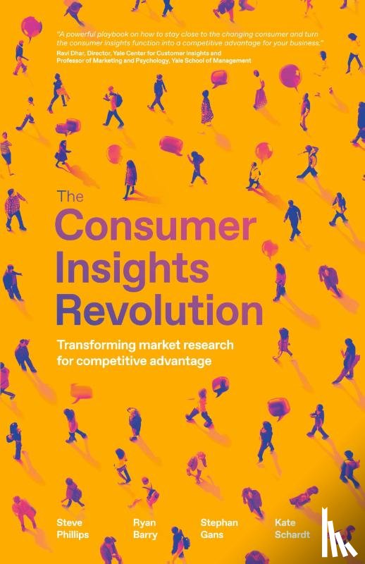 Phillips, Steve, Barry, Ryan, Gans, Stephan - The Consumer Insights Revolution