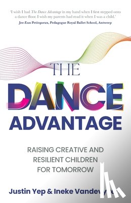 Vandevyvere, Ineke, Yep, Justin - The Dance Advantage