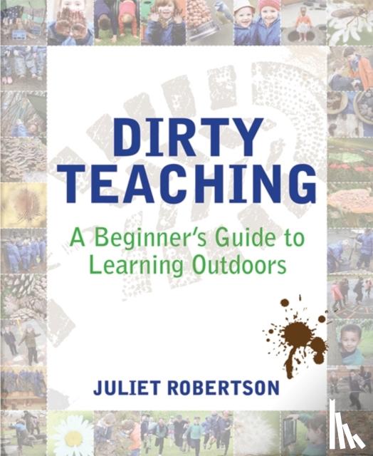 Robertson, Juliet - Dirty Teaching