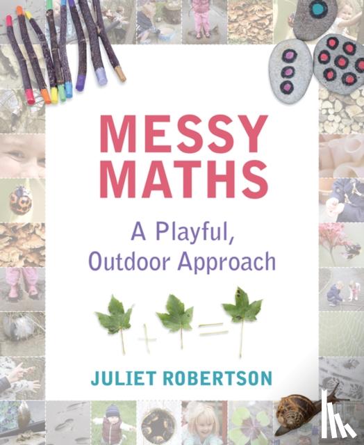 Robertson, Juliet - Messy Maths