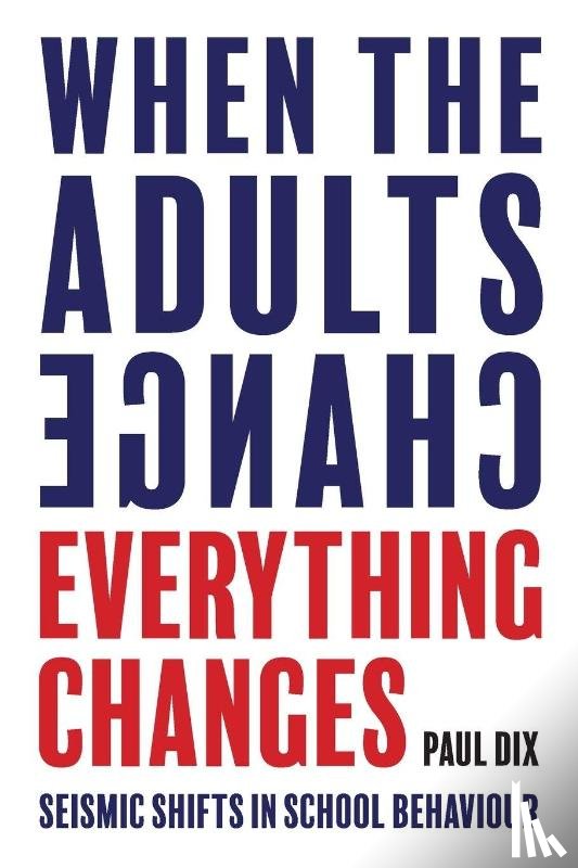 Dix, Paul - When the Adults Change, Everything Changes