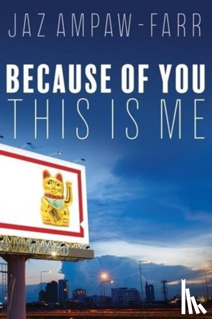 Ampaw-Farr, Jaz - Because of You, This is Me
