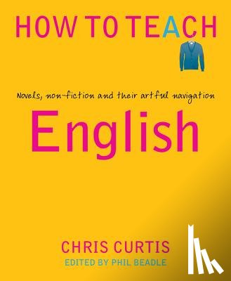 Curtis, Chris - How to Teach English