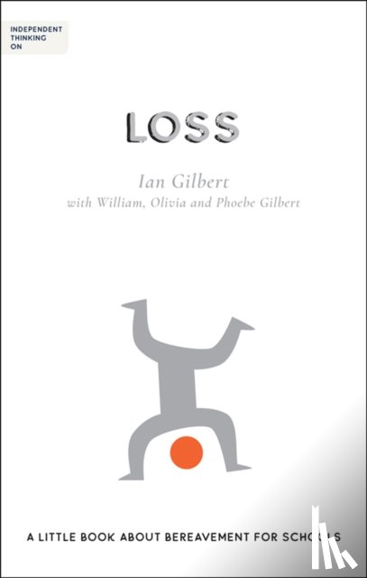 Gilbert, Ian - Independent Thinking on Loss