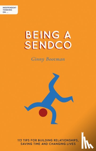 Bootman, Ginny - Independent Thinking on Being a SENDCO
