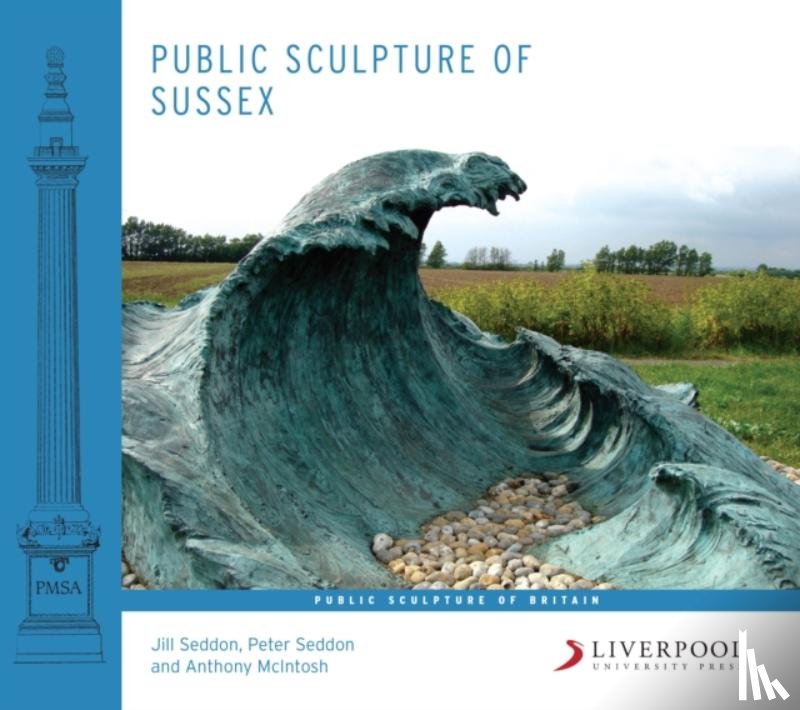 Seddon, Jill, Seddon, Peter, McIntosh, Anthony - Public Sculpture of Sussex