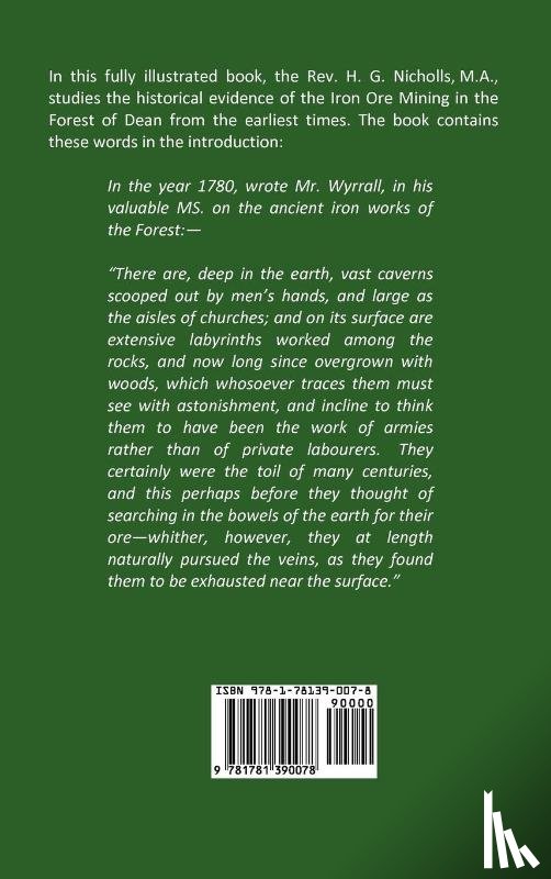 Nicholls, H. G. - Iron Making in the Olden Times as Instanced in the Ancient Mines, Forges, and Furnaces of The Forest of Dean