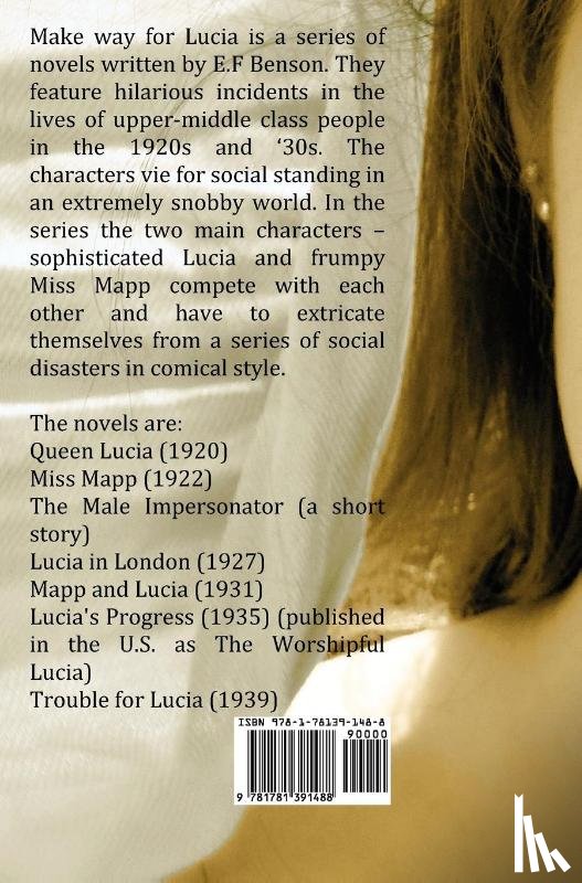 Benson, E F - Make Way for Lucia - The Complete Mapp & Lucia - Queen Lucia, Miss Mapp Including 'The Male Impersonator', Lucia in London, Mapp and Lucia, Lucia's Progress (also Known as The Worshipful Lucia), & Trouble for Lucia