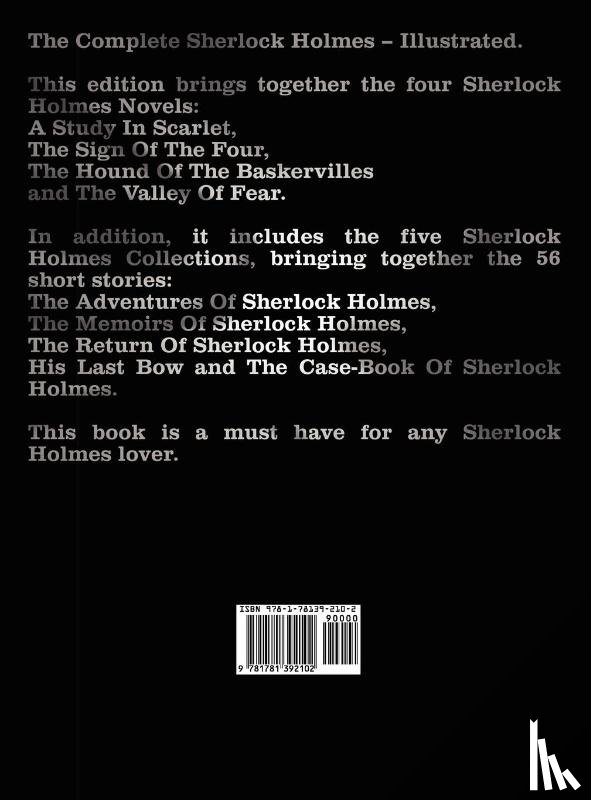 Doyle, Sir Arthur Conan - The Complete Sherlock Holmes - Unabridged and Illustrated - A Study In Scarlet, The Sign Of The Four, The Hound Of The Baskervilles, The Valley Of Fear, The Adventures Of Sherlock Holmes, The Memoirs Of Sherlock Holmes, The Return Of Sherlock Holmes