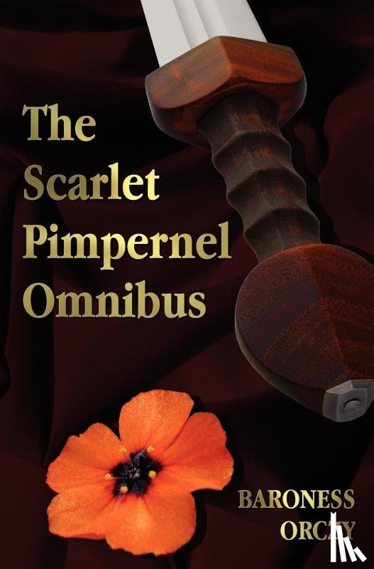 Orczy, Baroness Emmuska - The Scarlet Pimpernel
