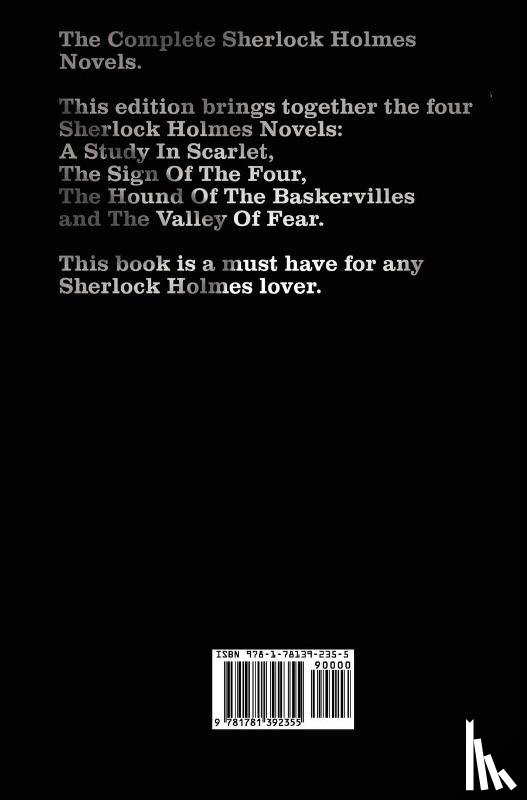 Doyle, Sir Arthur Conan - The Complete Sherlock Holmes Novels - Unabridged - A Study In Scarlet, The Sign Of The Four, The Hound Of The Baskervilles, The Valley Of Fear