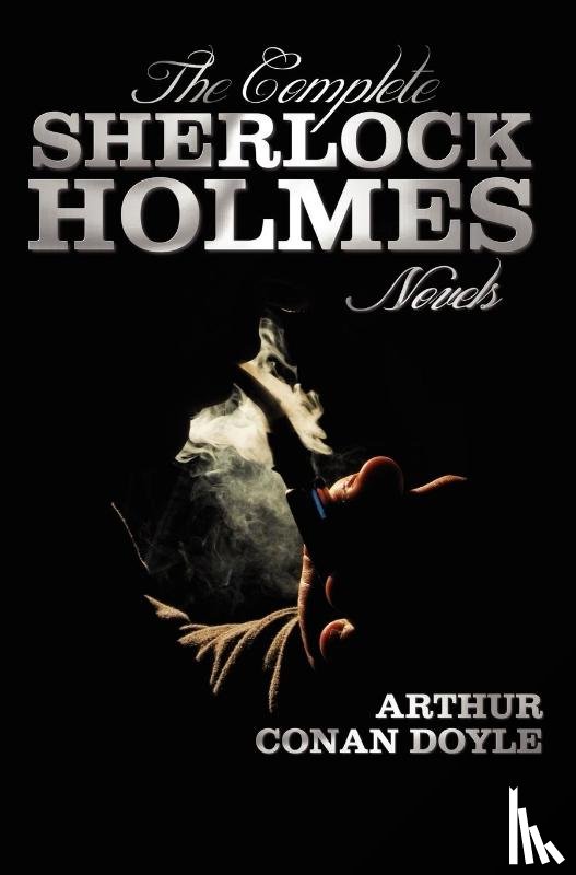 Doyle, Sir Arthur Conan - The Complete Sherlock Holmes Novels - Unabridged - A Study In Scarlet, The Sign Of The Four, The Hound Of The Baskervilles, The Valley Of Fear