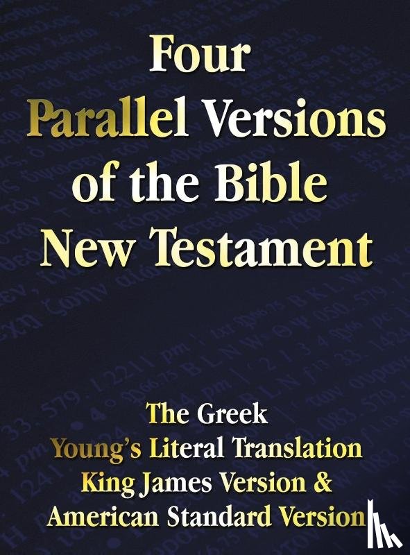 Benediction Classics - Four Parallel Versions of the Bible New Testament