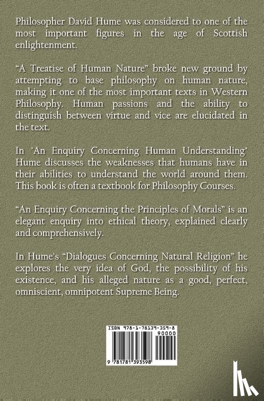 Hume, David - David Hume - Collected Writings (complete and Unabridged), A Treatise of Human Nature, An Enquiry Concerning Human Understanding, An Enquiry Concerning The Principles of Morals and Dialogues Concerning Natural Religion