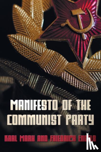 Marx, Karl, Engels, Friedrich - Manifesto Of The Communist Party - The Communist Manifesto