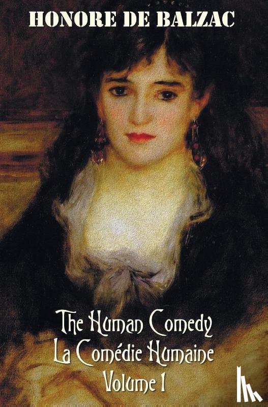 Balzac, Honore de - The Human Comedy, La Comedie Humaine, Volume 1