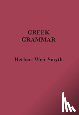 Smyth, Herbert Weir - Greek Grammar