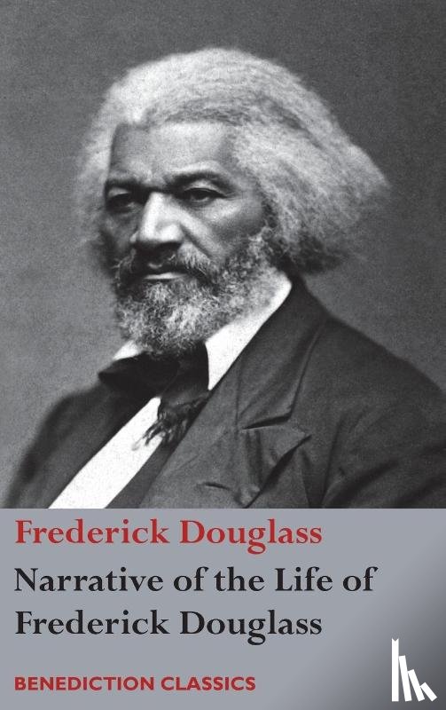 Douglass, Frederick - Narrative of the Life of Frederick Douglass, An American Slave