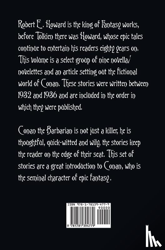 Howard, Robert E - Conan the Barbarian, selected short stories including Gods of the North, Iron Shadows in the Moon, Queen of the Black Coast, The Devil in Iron, The People of the Black Circle, A Witch Shall be Born, Jewels of Gwahlur, Beyond the Black River, Shadows