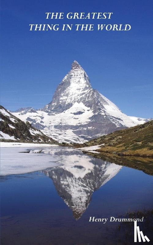 Drummond, Henry - The Greatest Thing in the World