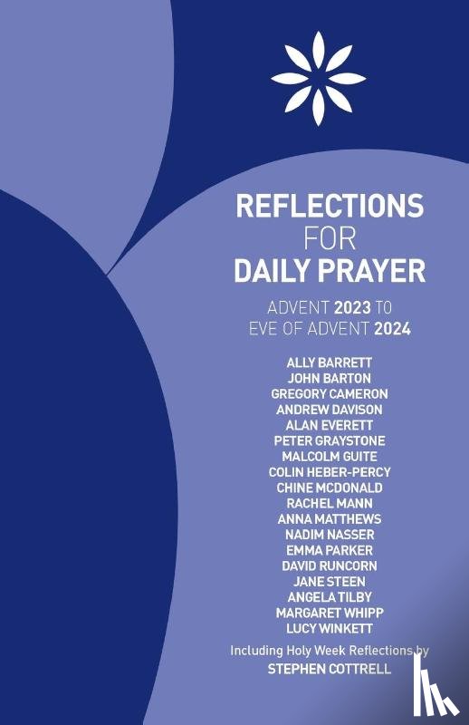 Barrett, Ally, Mann, Rachel, Barton, John, Cameron, Gregory - Reflections for Daily Prayer Advent 2023 to Christ the King 2024