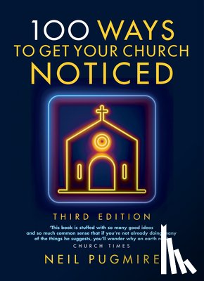 Pugmire, Neil - 100 Ways to Get Your Church Noticed