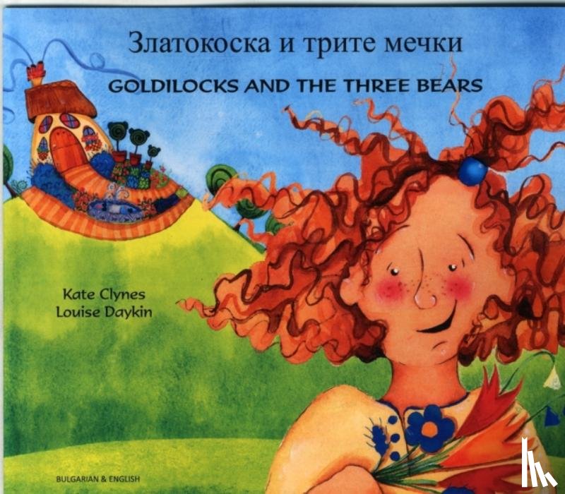 Clynes, Kate - Goldilocks & the Three Bears in Bulgarian and English