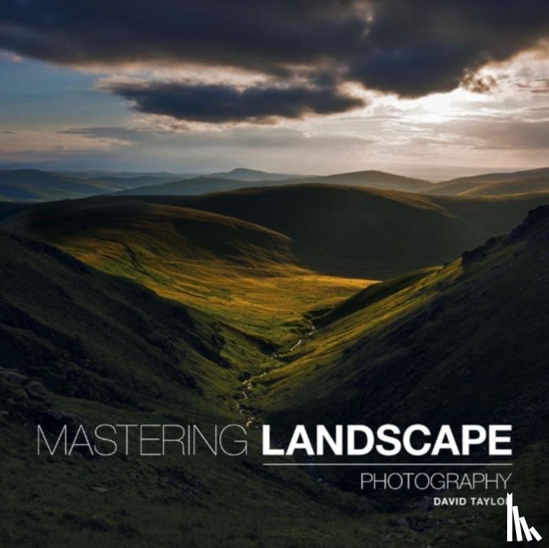 Taylor, D - Mastering Landscape Photography