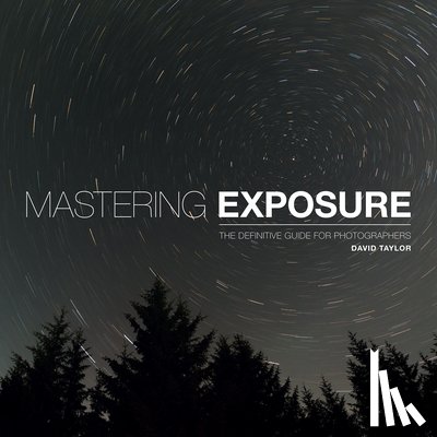 Taylor, D - Mastering Exposure