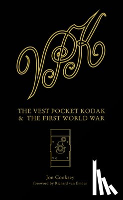 Cooksey, J - Vest Pocket Kodak & The First World War, The