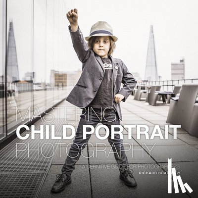 Bradbury, Richard - Mastering Child Portrait Photography