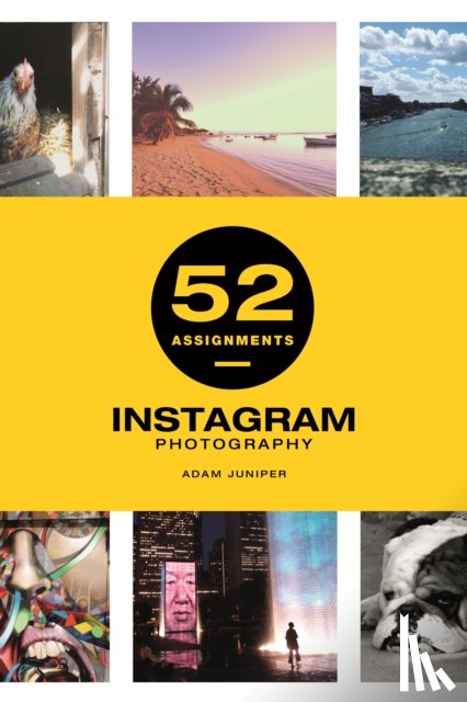 Juniper, A - 52 Assignments: Instagram Photography