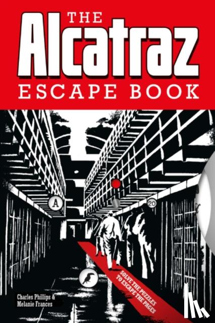Phillips, Charles, Frances, Melanie - Alcatraz Escape Book, The