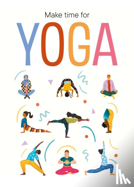 Basdeo, Dawattie - Make Time for Yoga