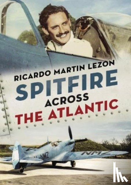 Lezon, Ricardo Martin - Spitfire Across The Atlantic