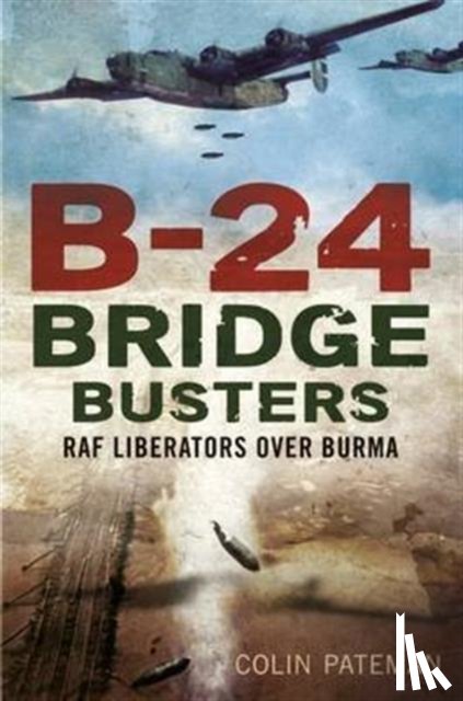Colin Pateman - B-24 Bridge Busters