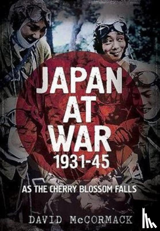 David Mccormack - Japan at War 1931-45