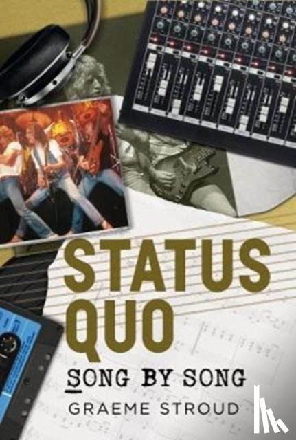 Stroud, Graeme - Status Quo Song by Song