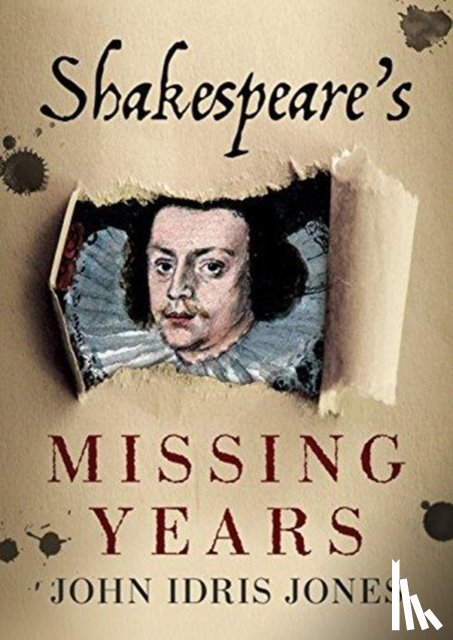 Idris Jones, John - Shakespeare's Missing Years
