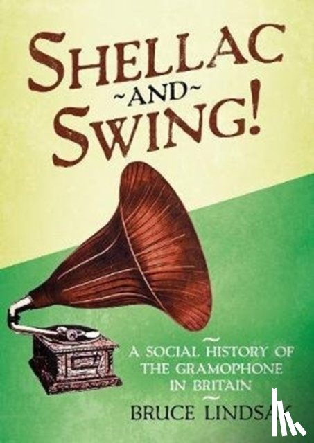 Lindsay, Bruce - Shellac and Swing!